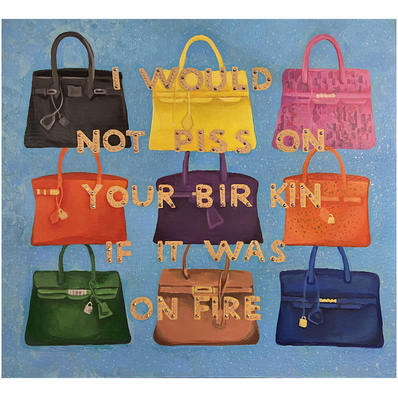 Картина "Not Piss on Your BirKin if it Was on Fire Мульти в Самаре | Loft Concept 