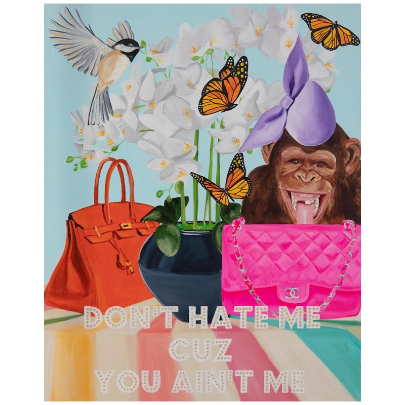 Картина Don’t Hate Me Cuz You Ain’t Me Мульти Картина Don’t Hate Me Cuz You Ain’t Me Мульти в Самаре | Loft Concept
