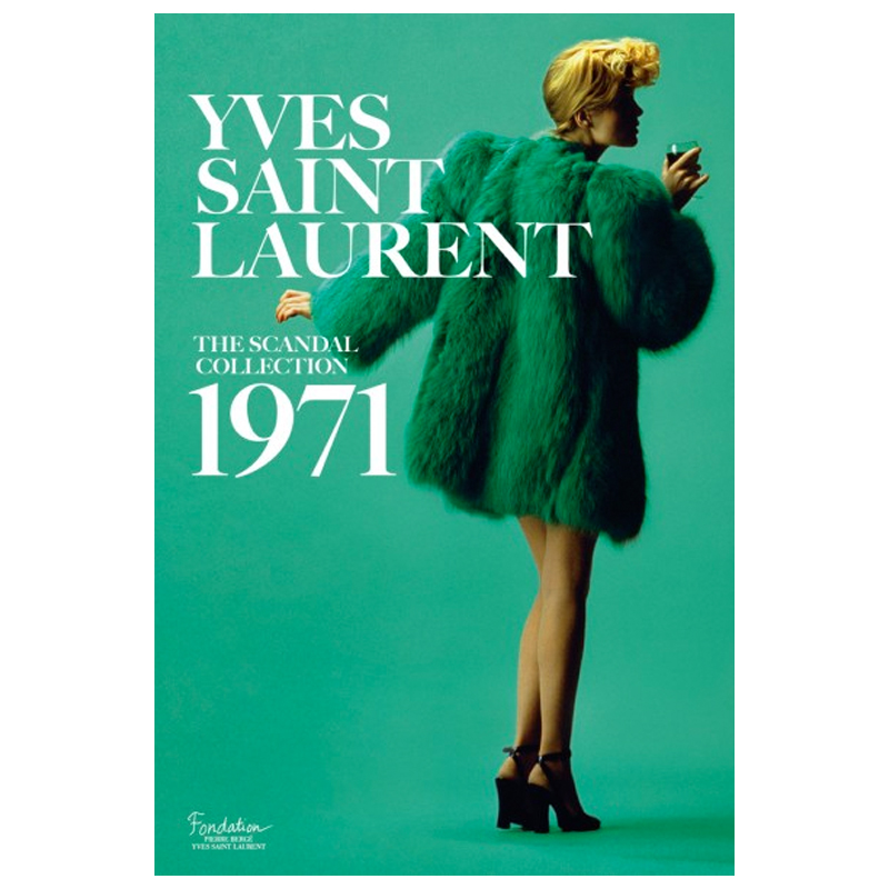 Saillard, Olivier Yves Saint Laurent: The Scandal Collection 1971  в Самаре | Loft Concept 