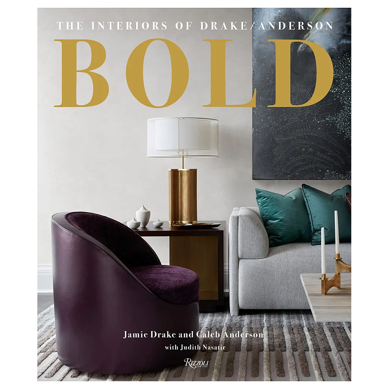 Книга Bold: the interiors of drake anderson Drake Jamie, Anderson Caleb Книга Bold: the interiors of drake anderson Drake Jamie, Anderson Caleb в Самаре | Loft Concept
