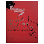 Редкое подарочное издание Masters of Fashion Illustration by David Downton варинант исполнения - 1 | Loft Concept в Самаре