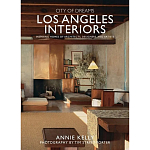 Книга City of dreams: los angeles interiors Kelly, Annie Street-porter, Tim варинант исполнения - 1 | Loft Concept в Самаре