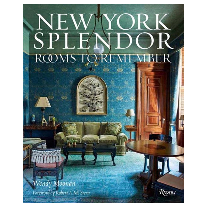 Книга New York Splendor: The City Most Memorable Rooms Moonan Wendy Книга New York Splendor: The City Most Memorable Rooms Moonan Wendy в Самаре | Loft Concept