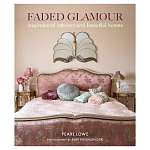 Книга дизайн интерьера Faded Glamour: Inspirational interiors and beautiful homes варинант исполнения - 1 | Loft Concept в Самаре