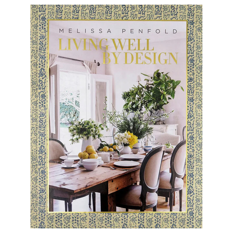 Книга Living Well by Design Книга Living Well by Design в Самаре | Loft Concept